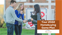 Your 2022 Homebuying Game Plan