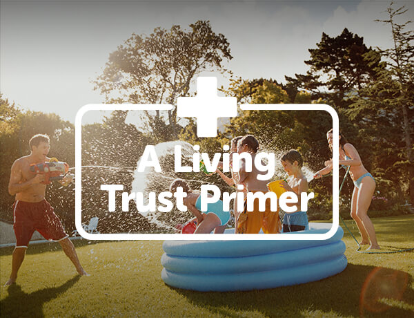 A Living Trust Primer