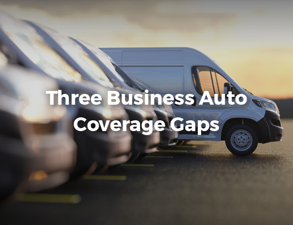 Three Business Auto Coverage Gaps