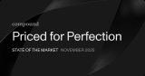Compound Market Update: Priced for Perfection - November 4