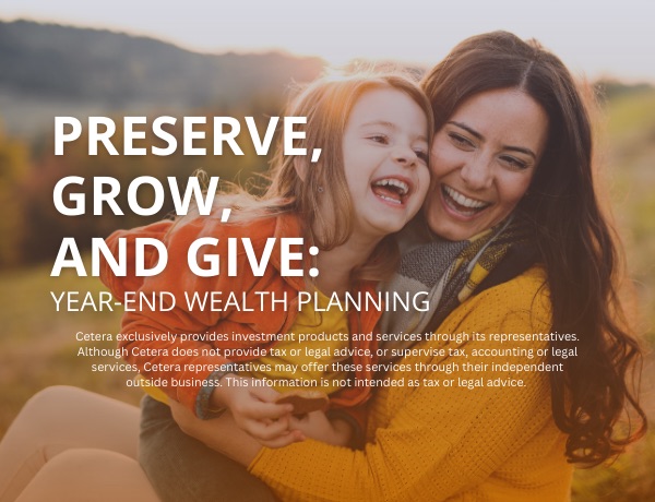 Preserve, Grow, and Give: Year-End Wealth Planning