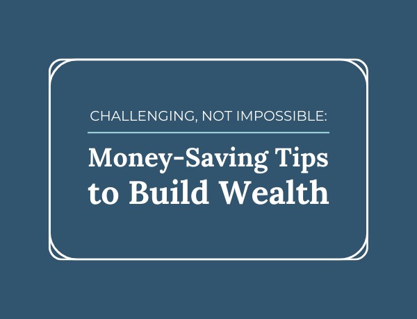 Money-Saving Tips to Build Wealth