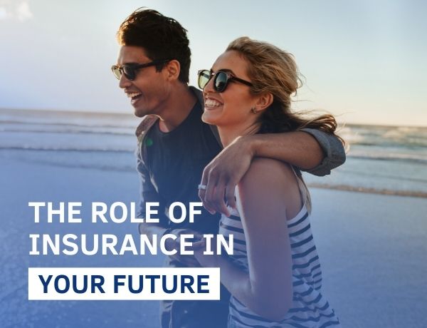 The Role of Insurance in Your Future